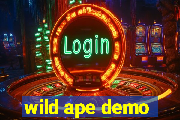 wild ape demo